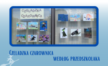 Czeladzka Czarownica według przedszkolaka